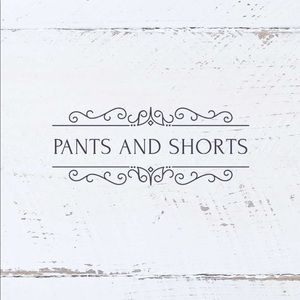 Pants and Shorts